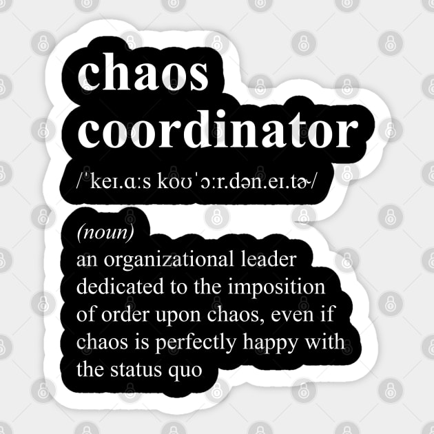 Funny Chaos Coordinator Job Title Definition Sticker by JustCreativity